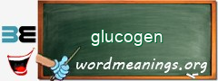 WordMeaning blackboard for glucogen